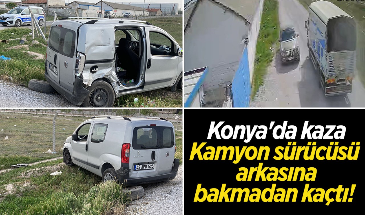 Konya'da kaza: Kamyon sürücüsü arkasına bakmadan kaçtı! Polis her yerde arıyor