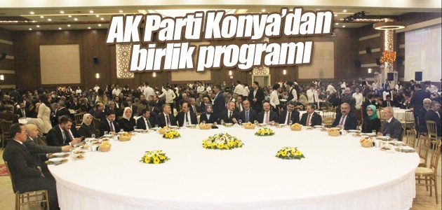 AK Parti Konya’dan birlik programı