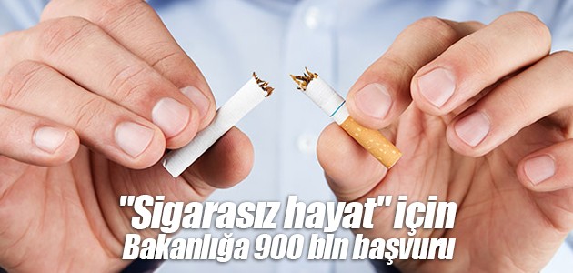 “Sigarasız hayat“ için Bakanlığa 900 bin başvuru