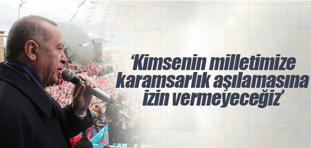 Cumhurbaşkanı Erdoğan: Kimsenin milletimize karamsarlık aşılamasına izin vermeyeceğiz