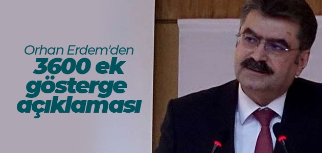 AK Parti Konya Milletvekili Orhan Erdem’den 3600 ek gösterge açıklaması