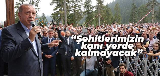 Erdoğan:Şehitlerimizin kanı yerde kalmayacak