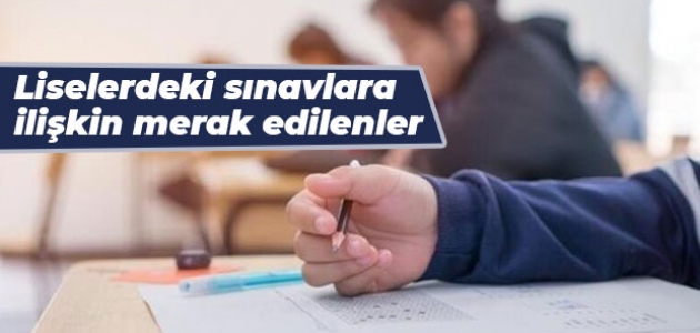 MEB, liselerdeki sınav düzenlemesine ilişkin merak edilenleri yanıtladı