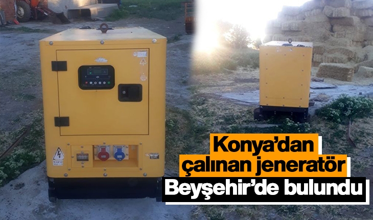 Konya’dan çalınan jeneratör Beyşehir’de bulundu