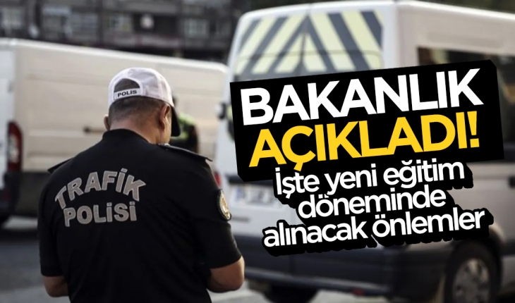 Bakanlık açıkladı: İşte yeni eğitim döneminde alınacak önlemler