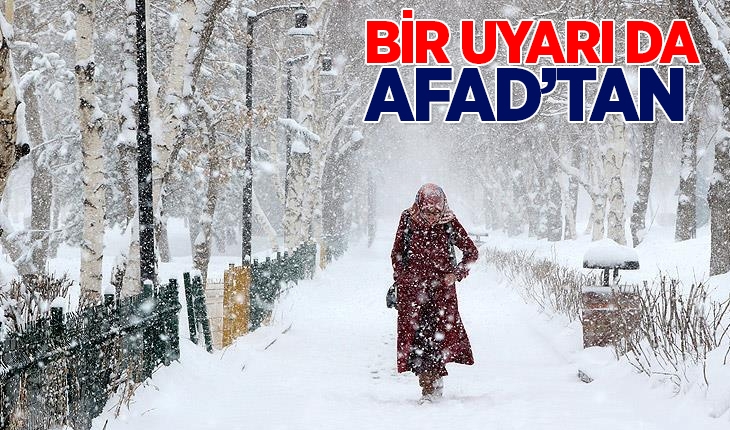 Bir uyarı da AFAD’tan!