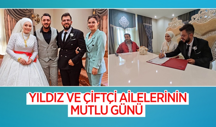 Yıldız ve Çiftçi ailelerinin mutlu günü