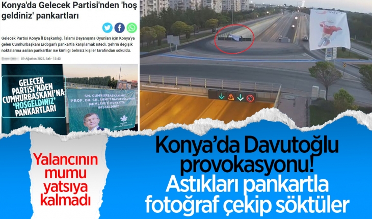 Konya’da Davutoğlu provokasyonu! Astıkları pankartla fotoğraf çekip söktüler