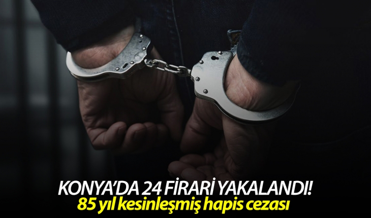 Konya Emniyeti düğmeye bastı! 24 gözaltı