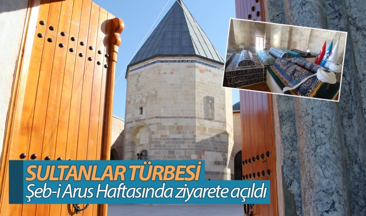 Sultanlar Türbesi Şeb-i Arus Haftasında ziyarete açıldı