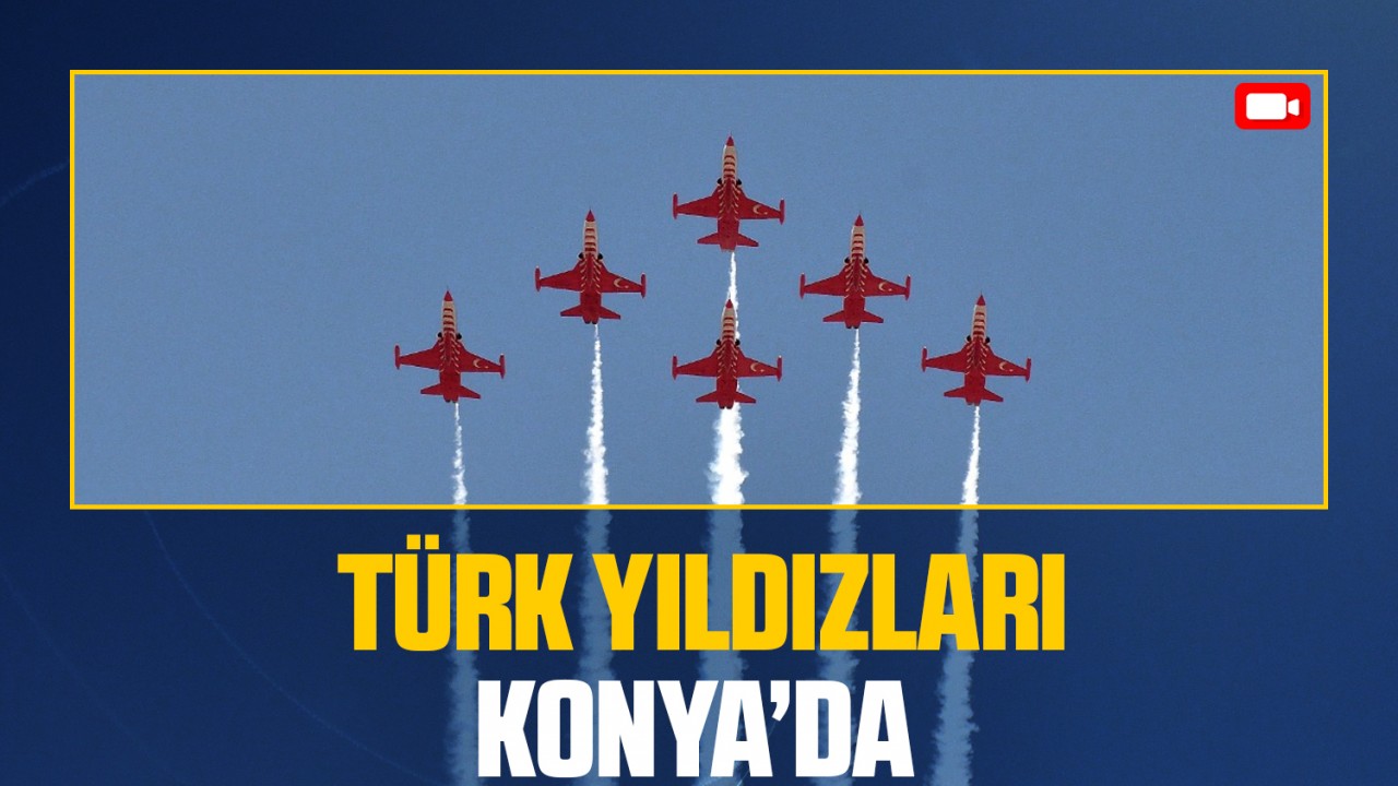 Türk Yıldızları ile SOLOTÜRK, Konya'da gösteri uçuşu yaptı
