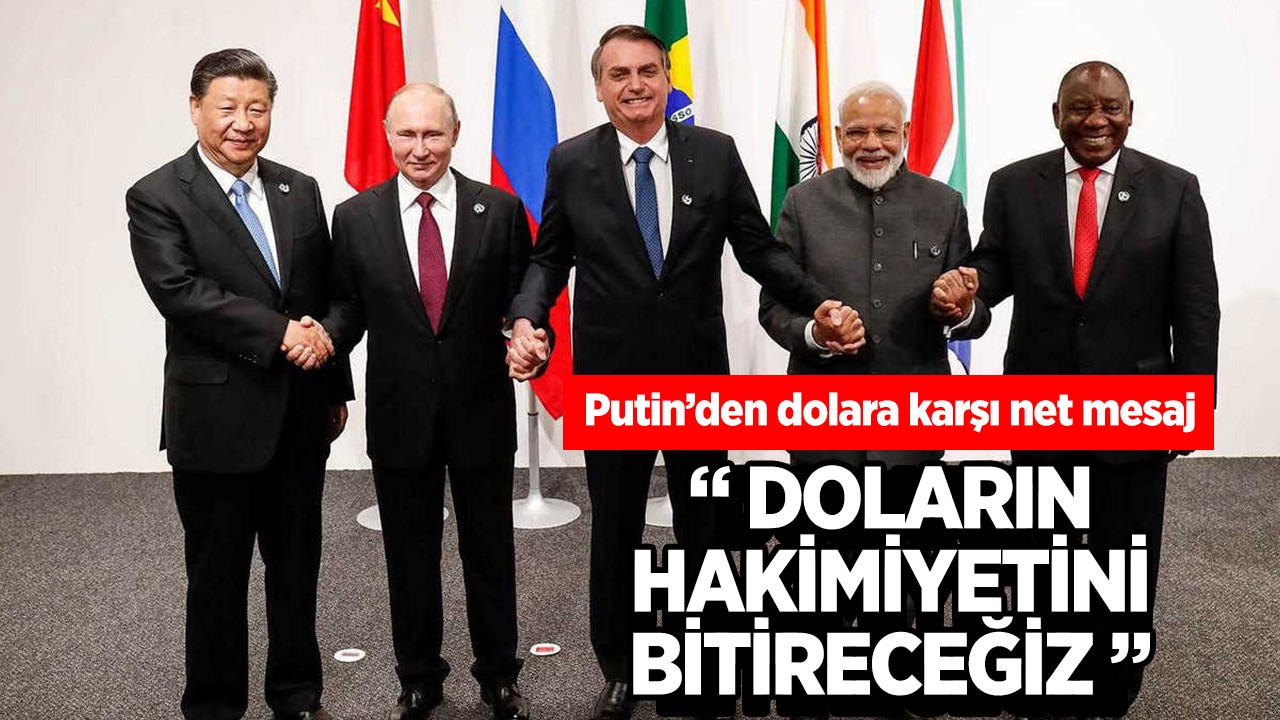 Putin’den dolar karşıtı mesaj: Süreç hızlanıyor!