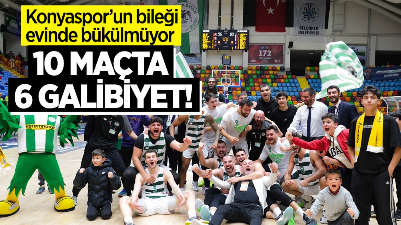 10 maçta 6 galibiyet! Konyaspor’un bileği evinde bükülmüyor