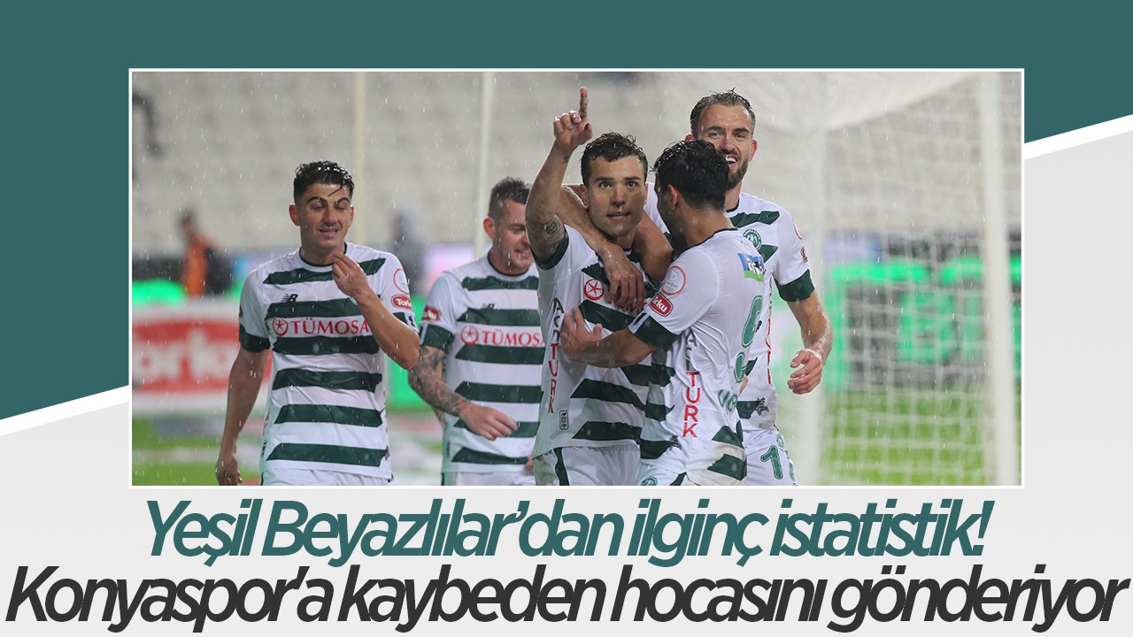Yeşil Beyazlılar, ilginç istatistiğe imza attı: Konyaspor'a kaybeden hocasını gönderiyor