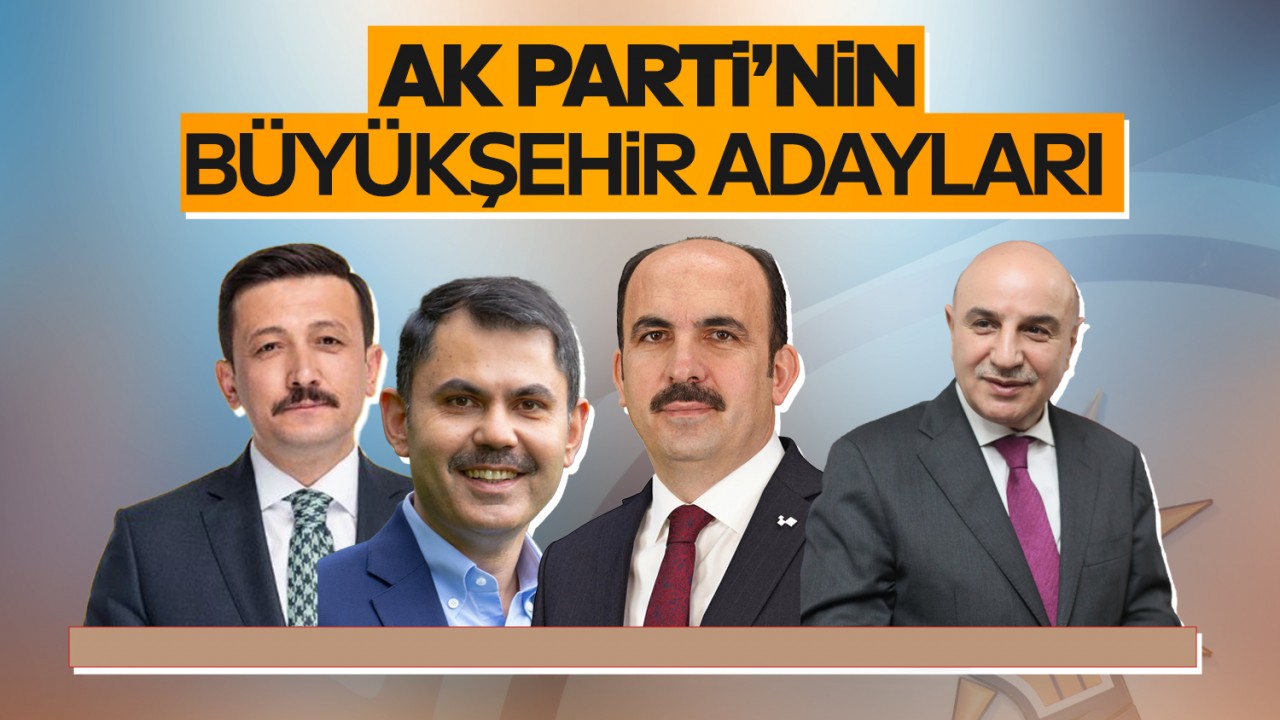 İşte AK Parti’nin büyükşehir belediye başkan adayları...