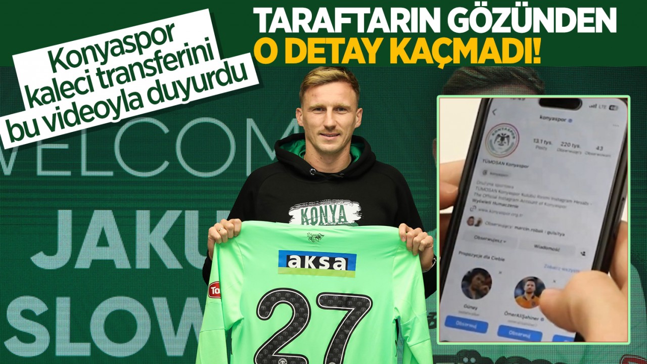 Konyaspor kaleci transferini bu videoyla duyurdu: Taraftarların gözünden o detay kaçmadı!
