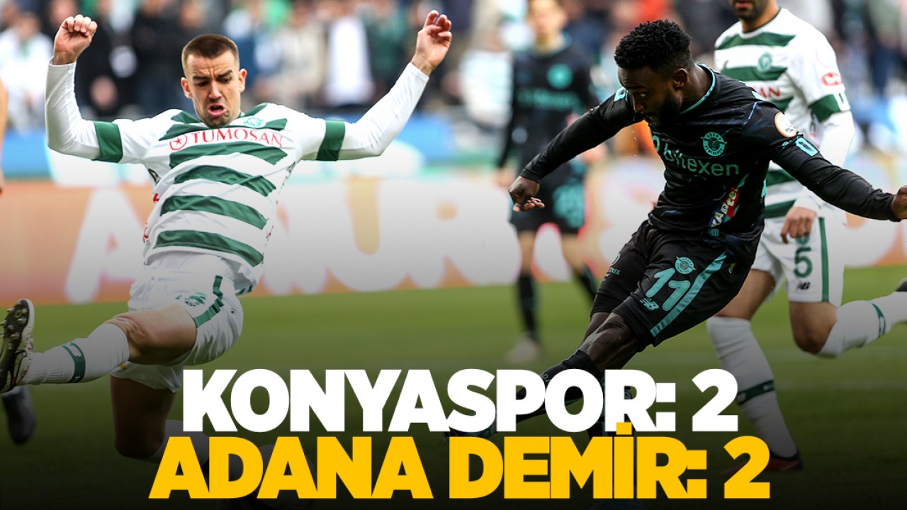 Konyaspor, Adana Demir’le 2-2 berabere kaldı