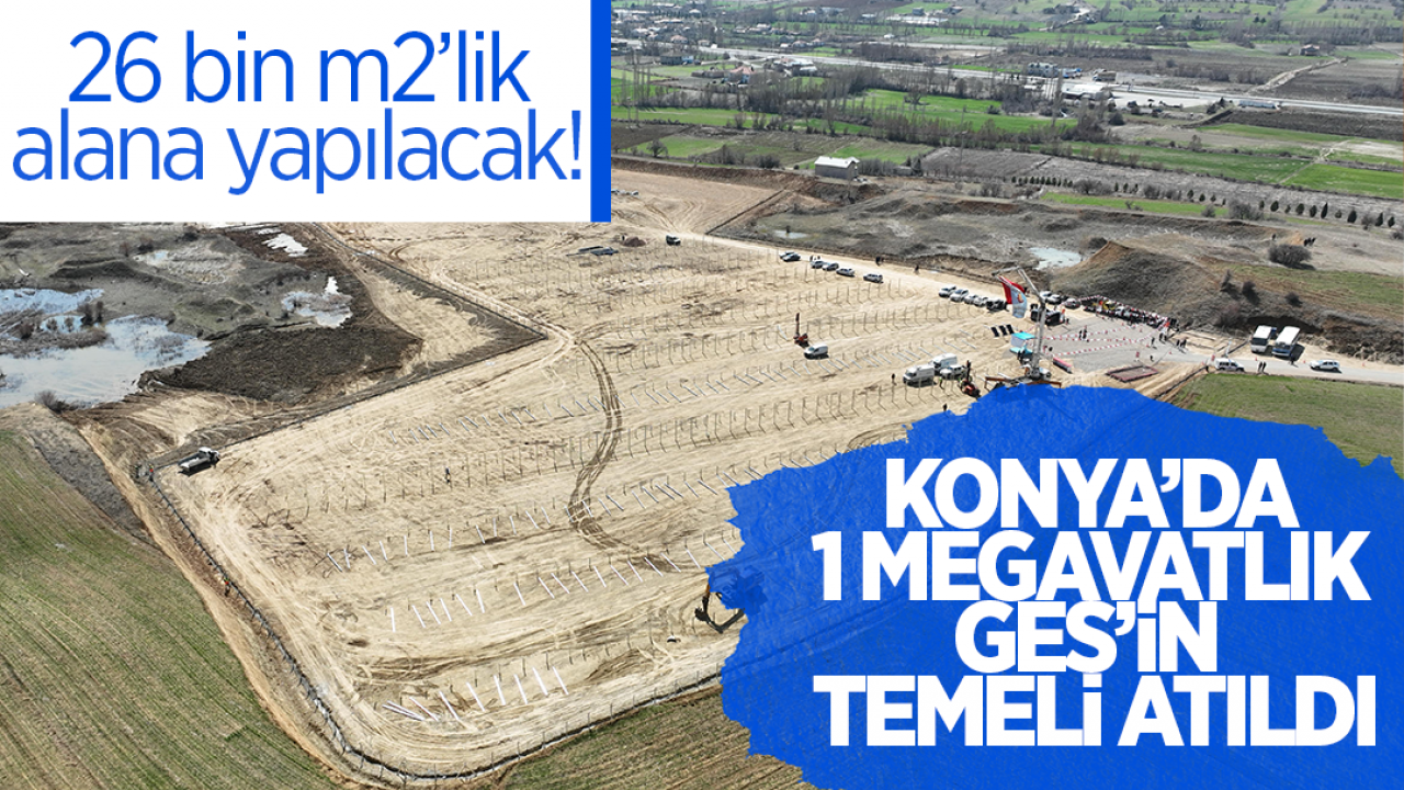 26 bin metrekarelik alana yapılacak: Konya’da 1 megavatlık GES’in temeli atıldı