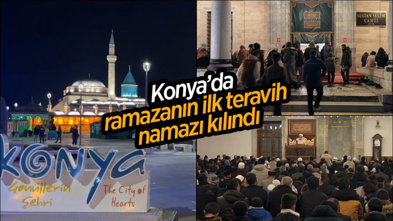Konya’da ramazanın ilk teravih namazı kılındı