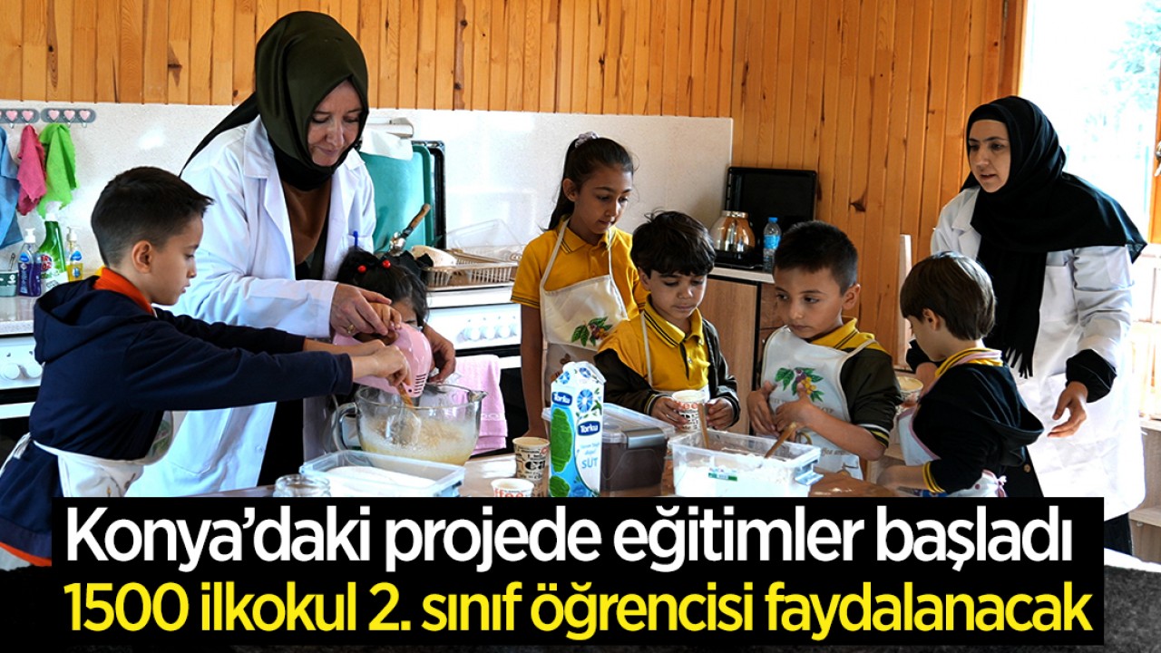 Konya’daki projede eğitimler başladı: Her yıl 1500 ilkokul 2. sınıf öğrencisi faydalanacak