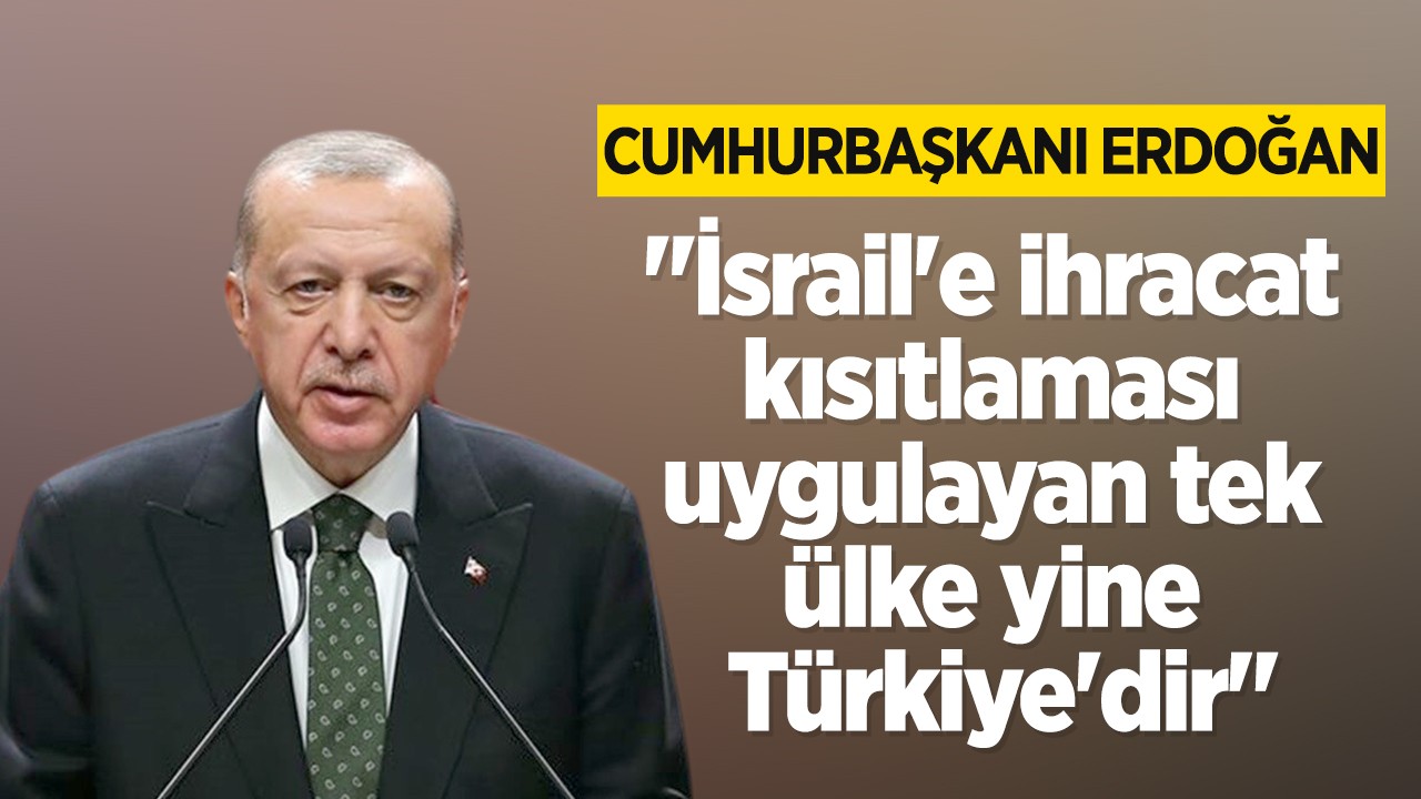 Cumhurbaşkanı Erdoğan: Filistin’in haklı davasının yanındayız