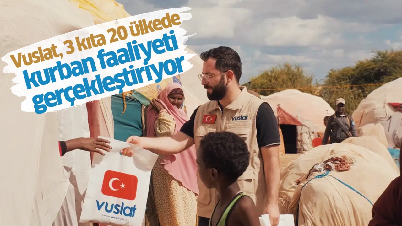 Vuslat, 3 kıta 20 ülkede kurban faaliyeti gerçekleştiriyor