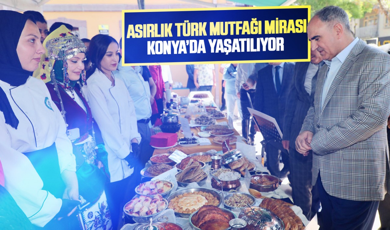Asırlık Türk Mutfağı Mirası Konya'da yaşatılıyor