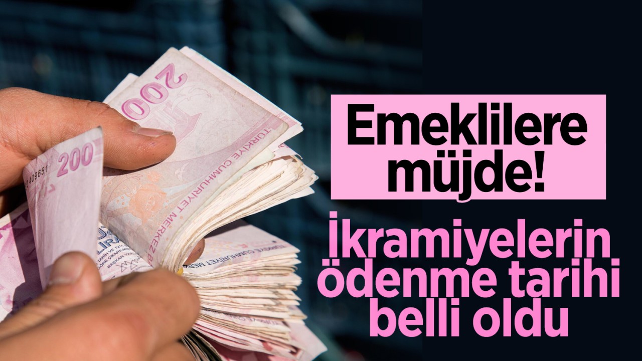 Emeklilere müjde! İkramiyelerin ödenme tarihi belli oldu 