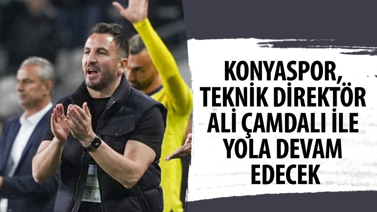 Konyaspor, teknik direktör Ali Çamdalı ile yola devam edecek