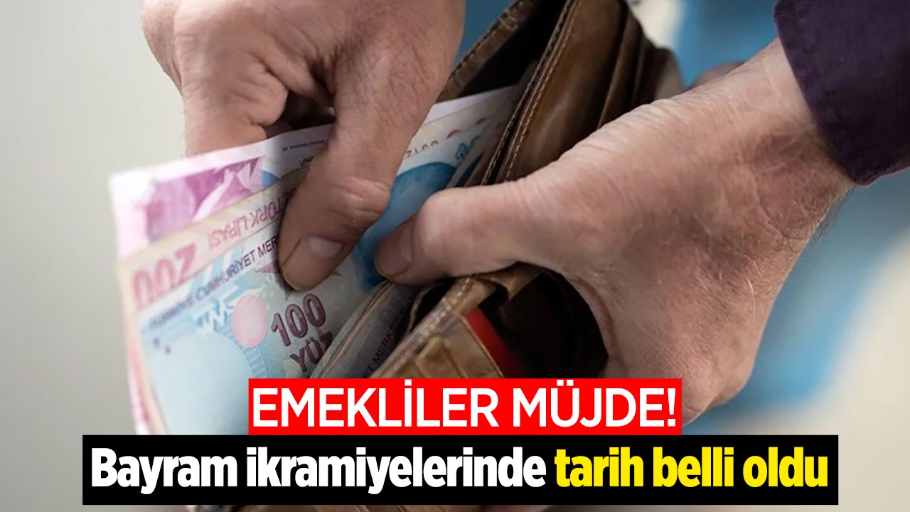 Emekli bayram ikramiyelerinde tarih belli oldu