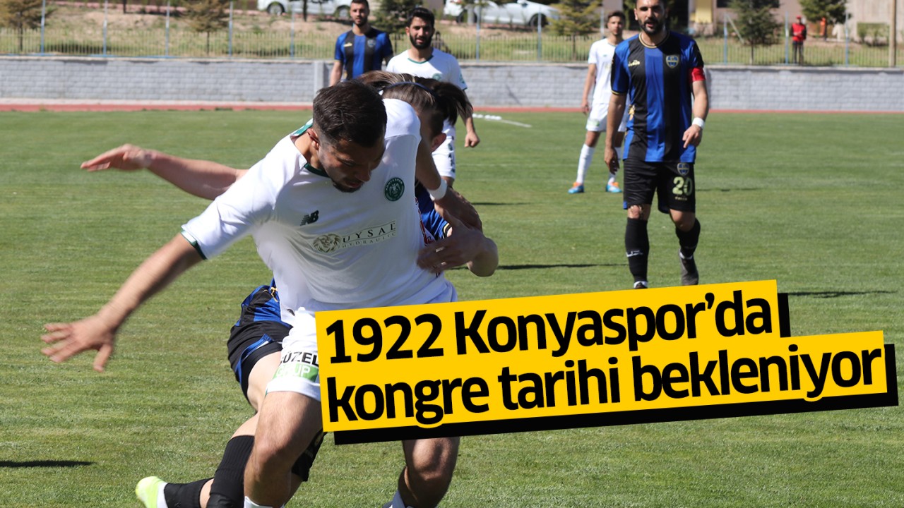 1922 Konyaspor’da kongre tarihi bekleniyor