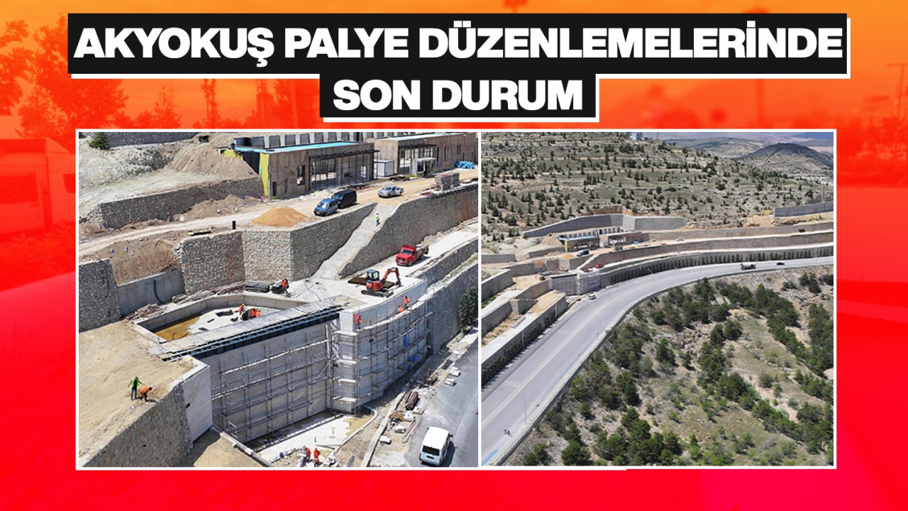 Akyokuş Palye düzenlemelerinde son durum