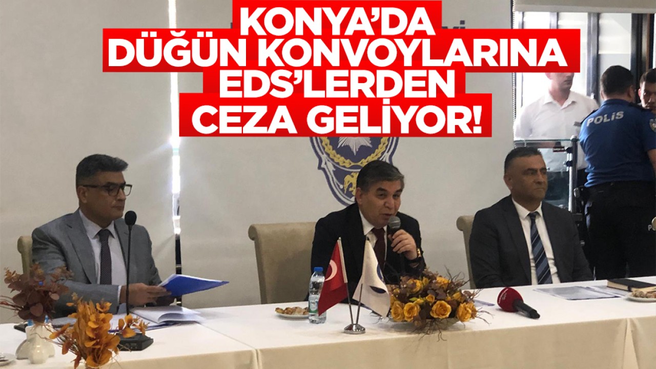 Konya'da düğün konvoylarına EDS'lerden ceza geliyor!