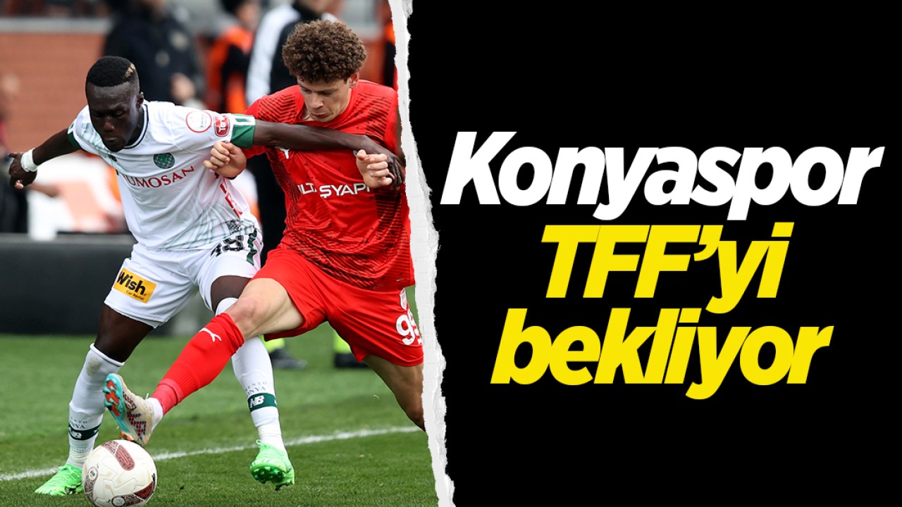 Konyaspor, TFF’yi bekliyor