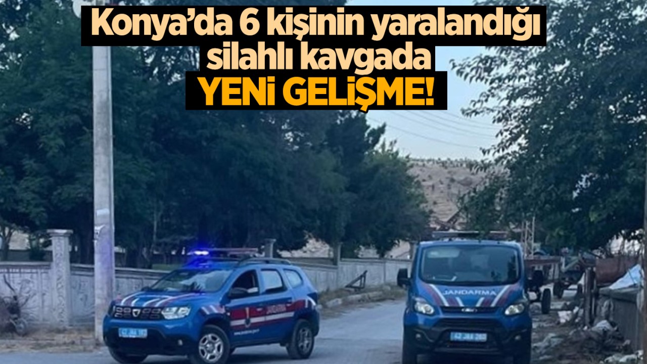 Konya’da 6 kişinin yaralandığı silahlı kavgada yeni gelişme!