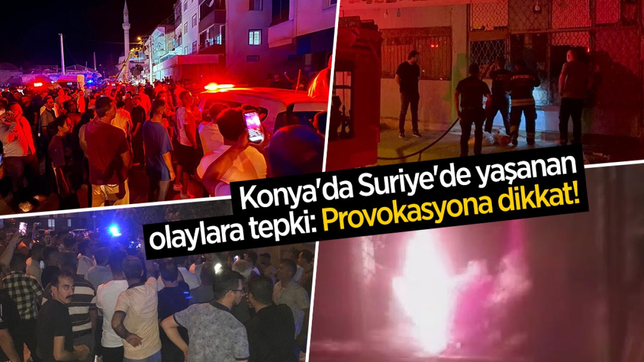 Konya’da Suriye’de yaşanan olaylara tepki: Provokasyona dikkat!