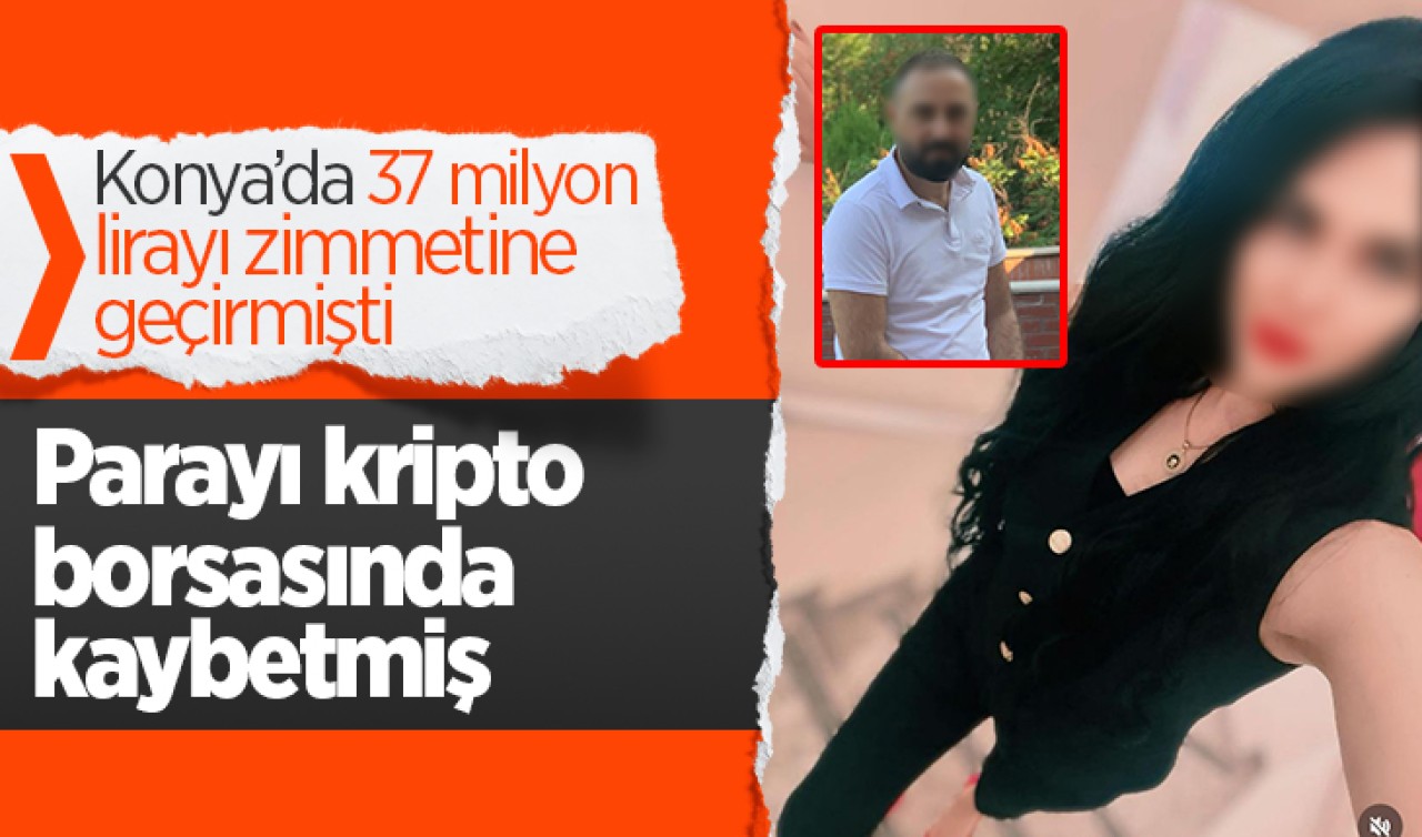 Konya'da 37 milyon lirayı zimmetine geçirdiği iddia edilen banka çalışanı, parayı kripto borsasında kaybetmiş