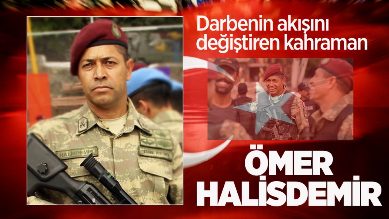 Darbenin akışını değiştiren kahraman: Ömer Halisdemir