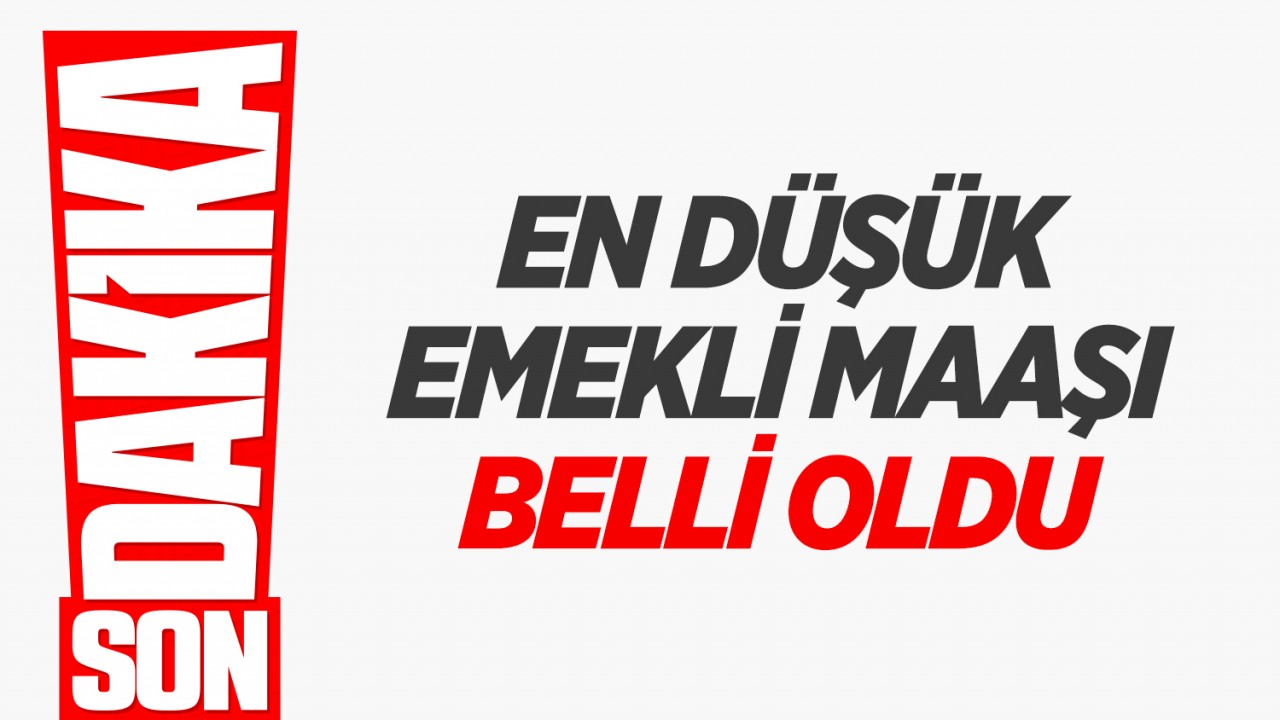 En düşük emekli maaşı belli oldu