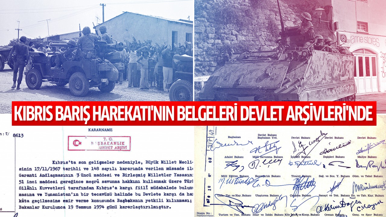 Kıbrıs Barış Harekatı’nın belgeleri Devlet Arşivleri’nde