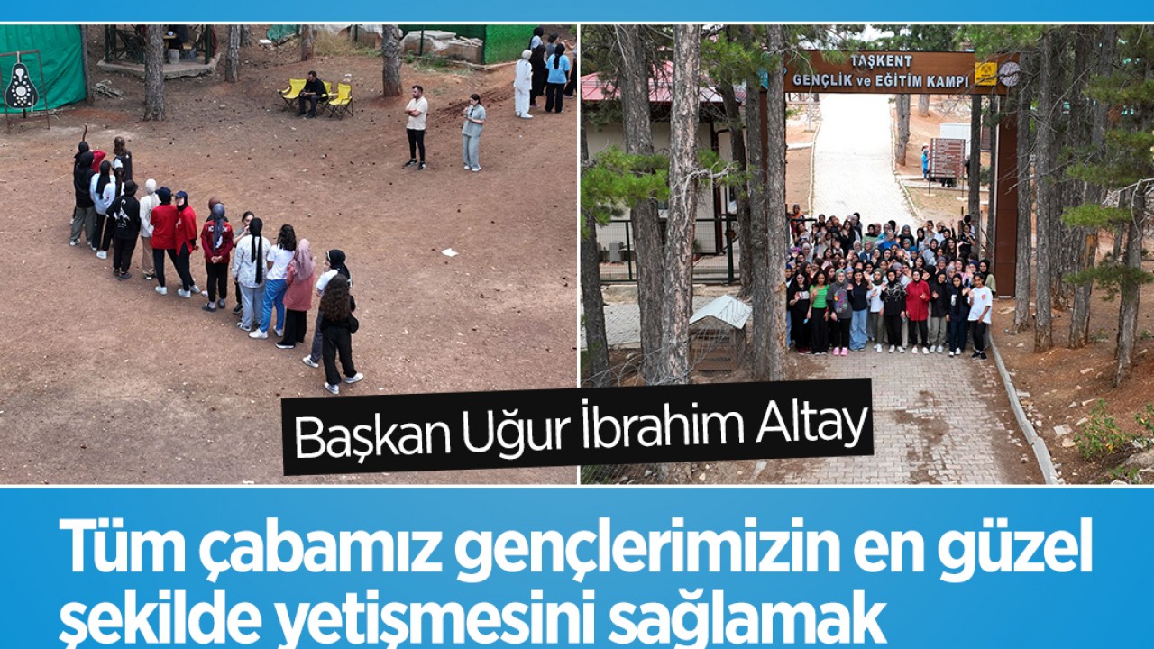 Başkan Altay: Tüm çabamız gençlerimizin en güzel şekilde yetişmesini sağlamak