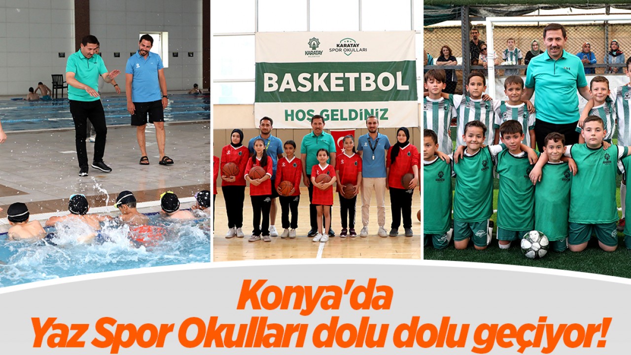 Konya’da Yaz Spor Okulları dolu dolu geçiyor!