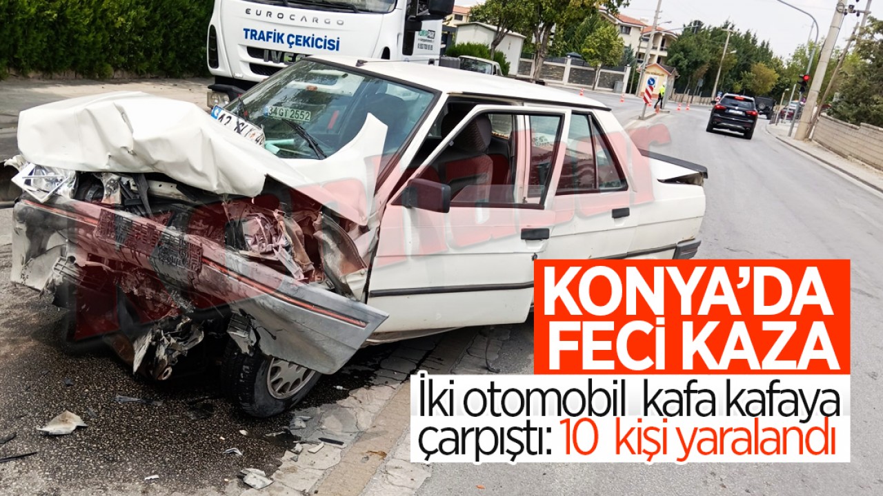 Konya’da iki otomobil kafa kafaya çarpıştı: 10 yaralı