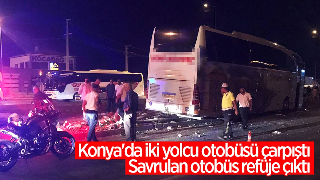 Konya'da iki yolcu otobüsü çarpıştı: Savrulan otobüs refüje çıktı