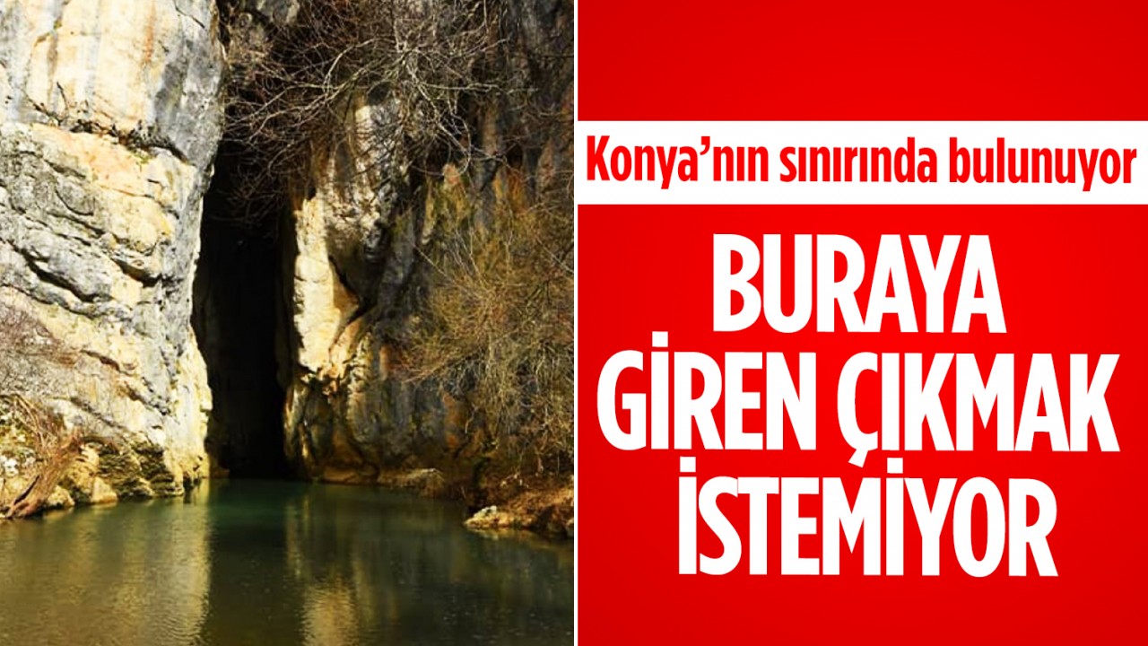 Konya’nın sınırında bulunuyor! Buraya giren çıkmak istemiyor