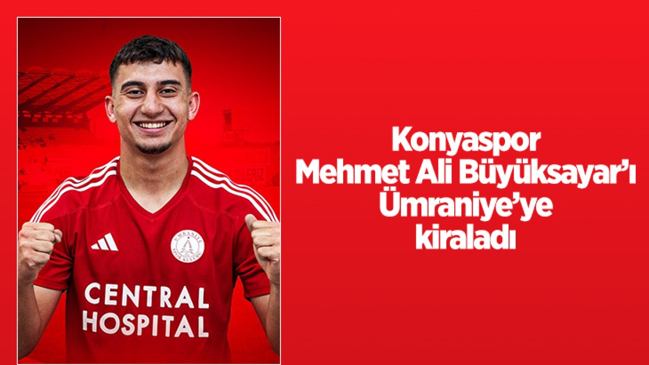 Konyaspor, Mehmet Ali Büyüksayar’ı Ümraniye’ye kiraladı