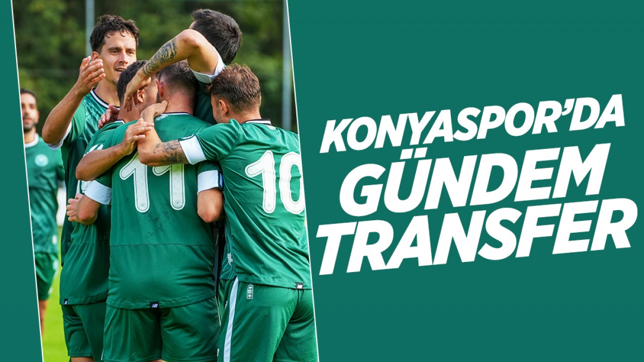 Konyaspor’da gündem transfer