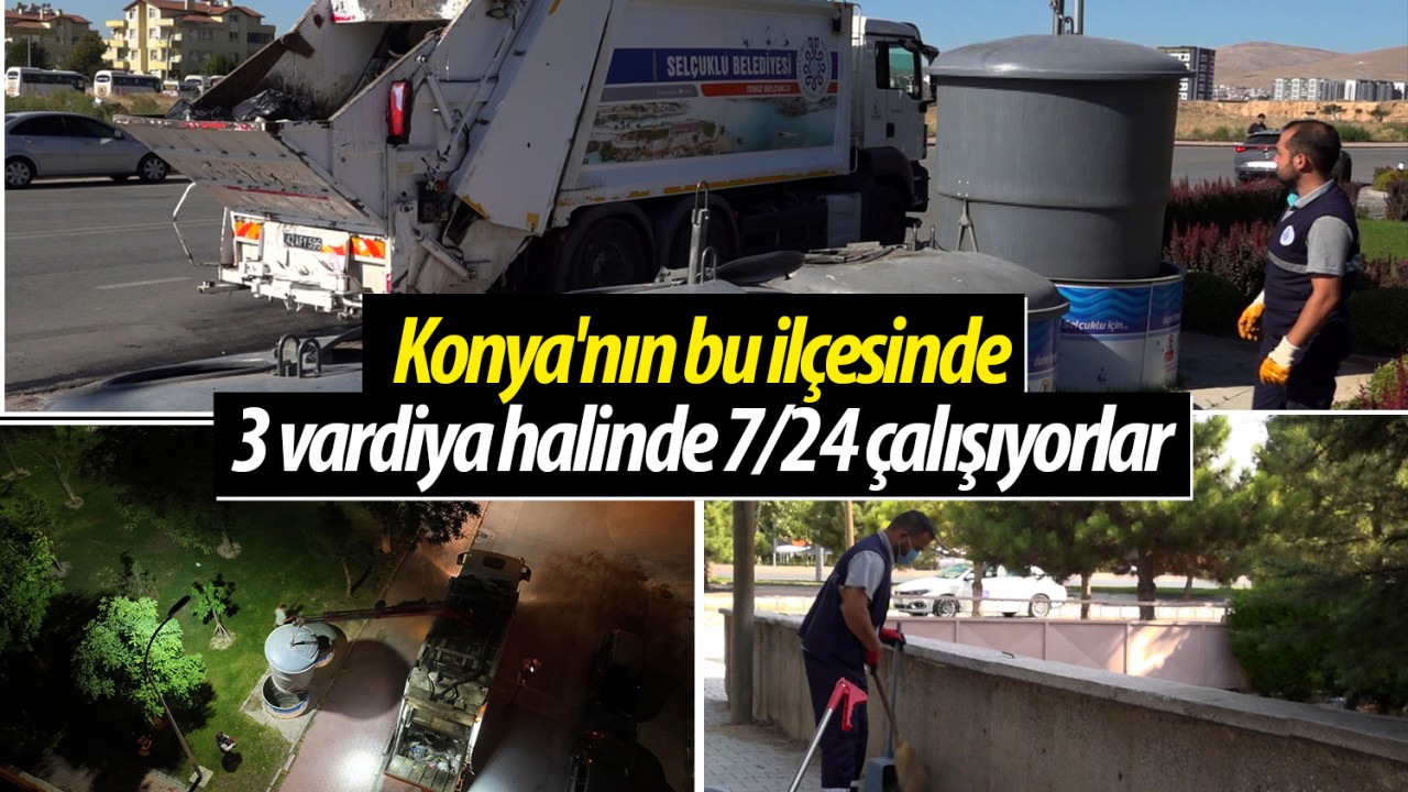 Konya'nın bu ilçesinde 3 vardiya halinde 7/24 çalışıyorlar 