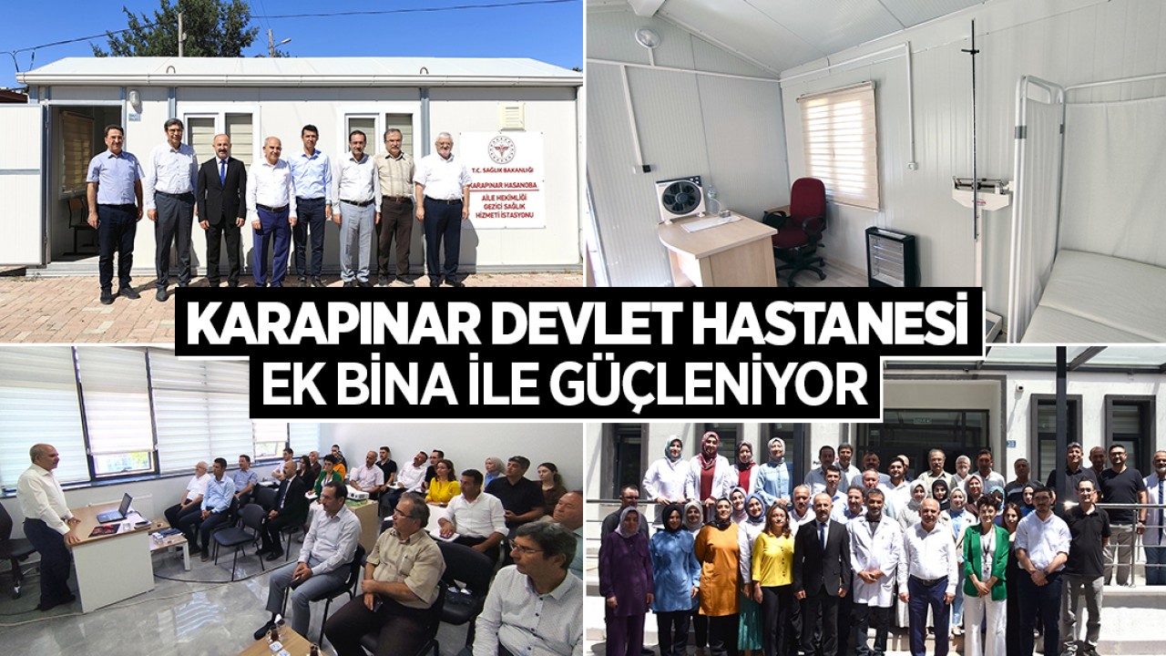 Karapınar Devlet Hastanesi ek bina ile güçleniyor