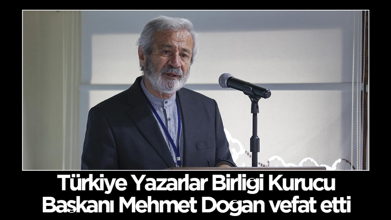 Konya'da şiir şölenlerinin yapılmasına da öncülük etmişti!  Türkiye Yazarlar Birliği Kurucu Başkanı Mehmet Doğan vefat etti